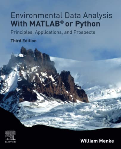 Environmental Data Analysis with MatLab or Python: Principles, Applications, and Prospects